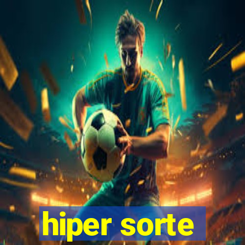 hiper sorte